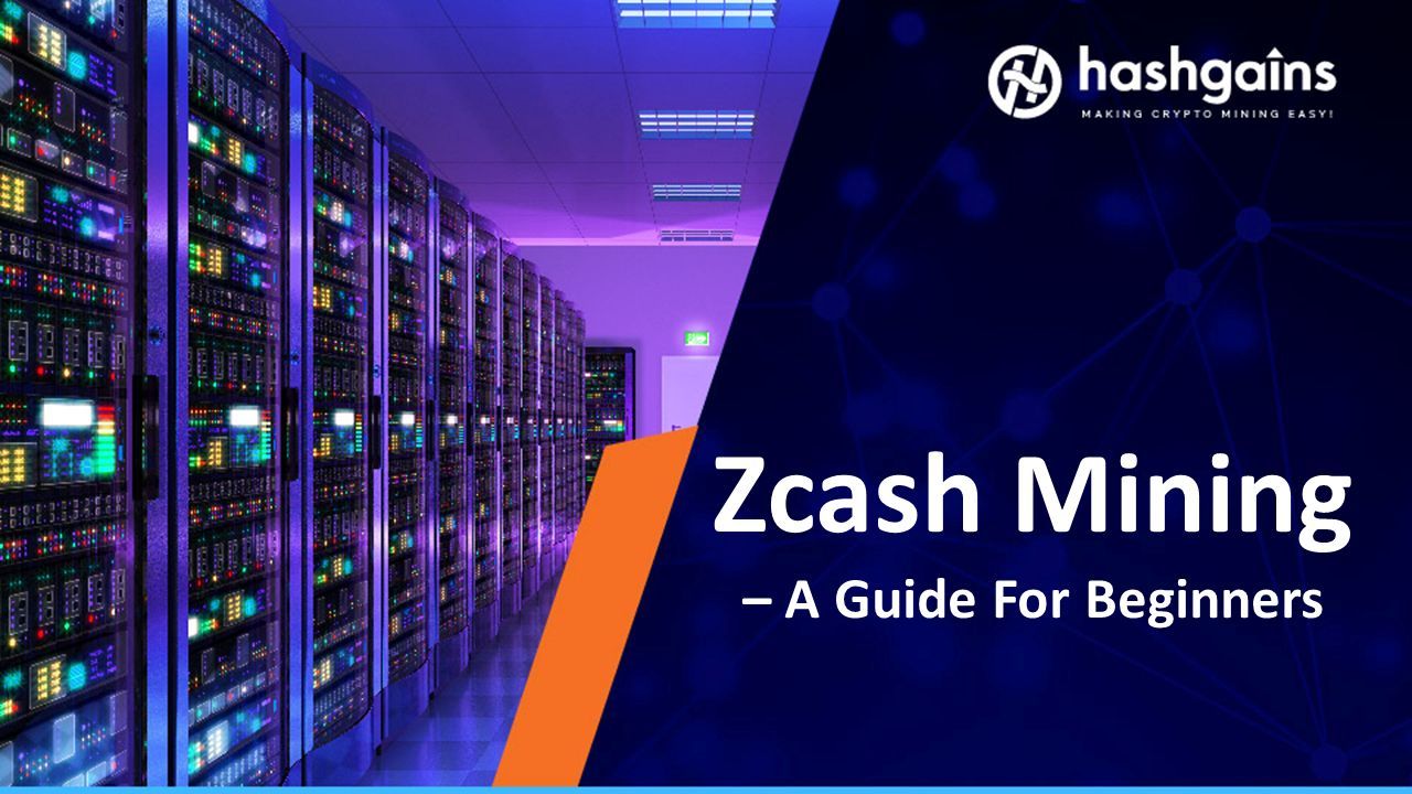 How to Mine Zcash In | Ultimate Guide | CoinJournal